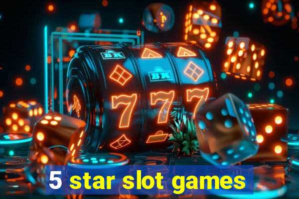 5 star slot games