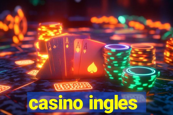 casino ingles