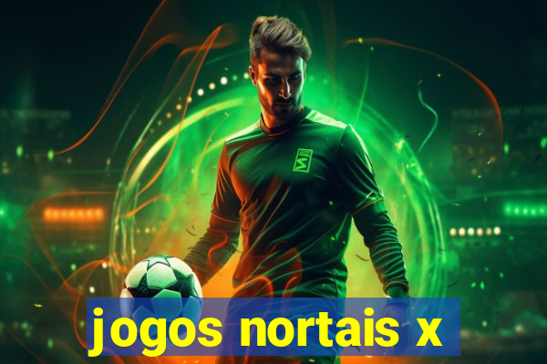 jogos nortais x