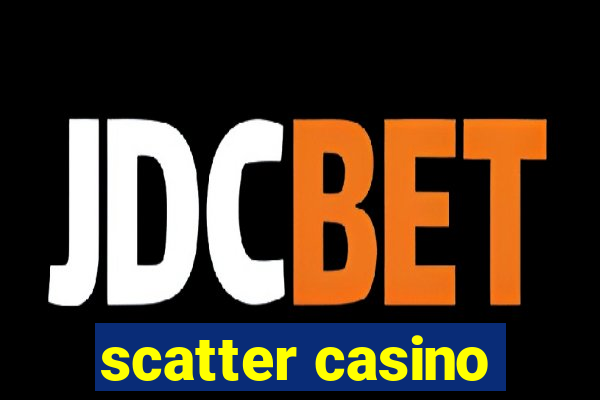 scatter casino