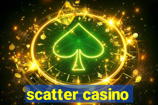 scatter casino