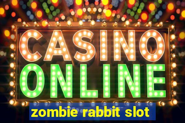 zombie rabbit slot