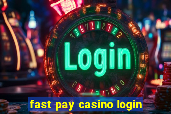 fast pay casino login