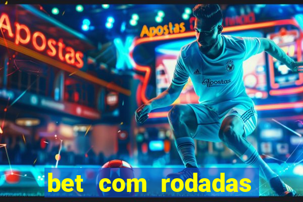 bet com rodadas grátis no cadastro