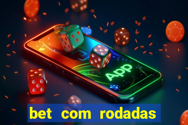 bet com rodadas grátis no cadastro