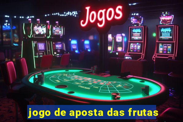 jogo de aposta das frutas