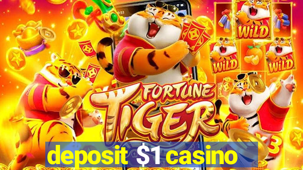 deposit $1 casino