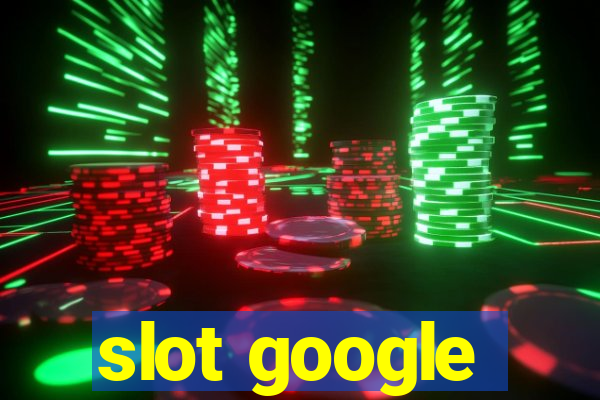 slot google