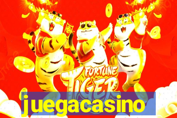 juegacasino