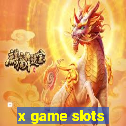 x game slots