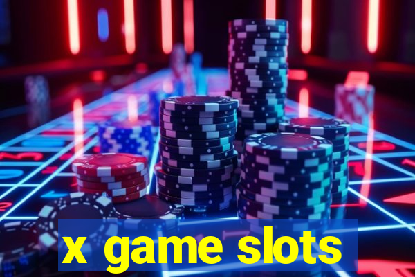 x game slots