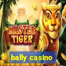 bally casino