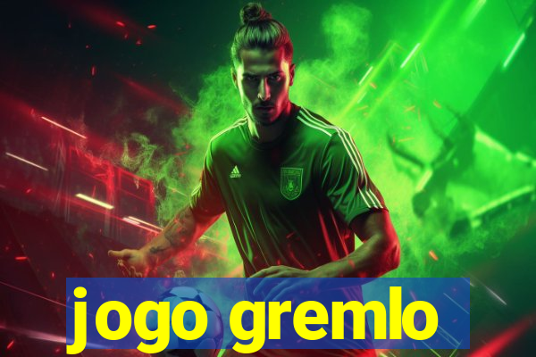 jogo gremlo