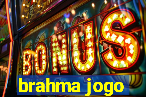 brahma jogo