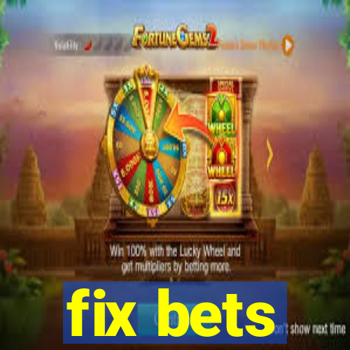 fix bets