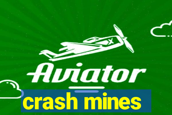 crash mines