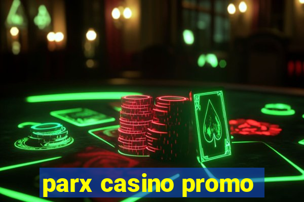 parx casino promo