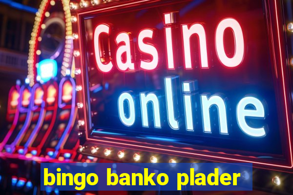 bingo banko plader