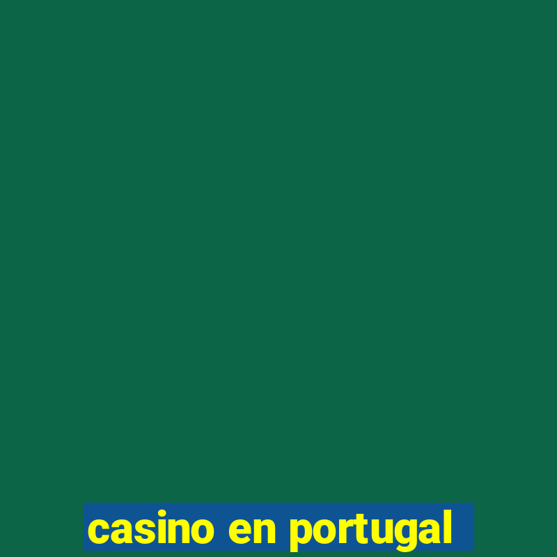 casino en portugal