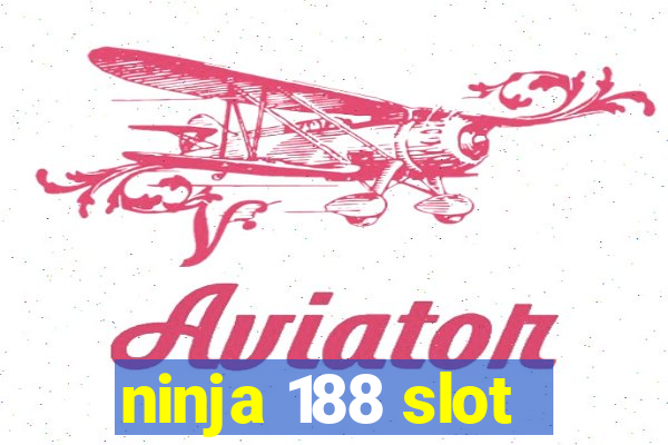 ninja 188 slot