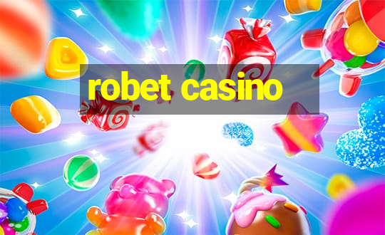 robet casino