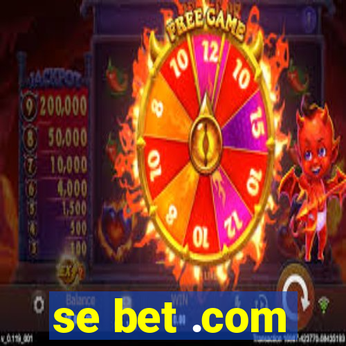 se bet .com