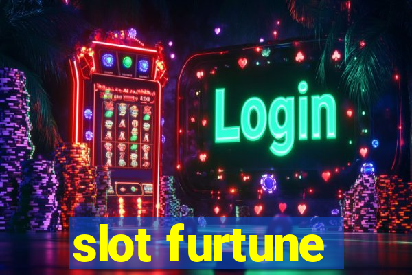 slot furtune