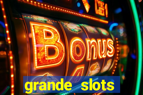 grande slots fortune tiger