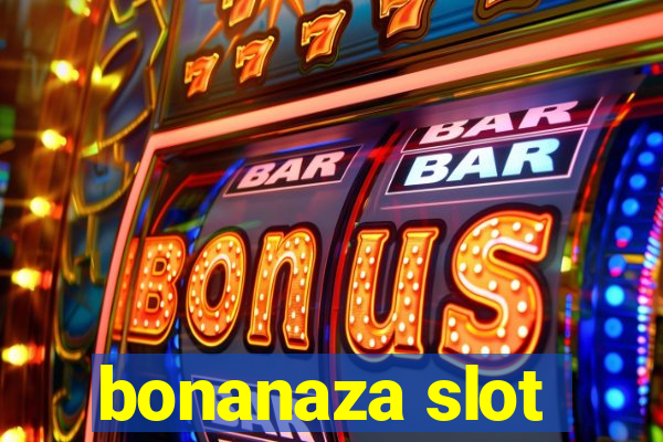 bonanaza slot