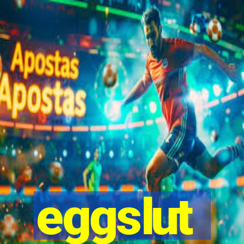 eggslut