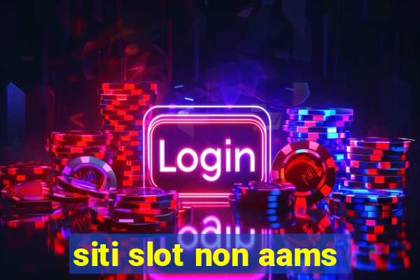 siti slot non aams