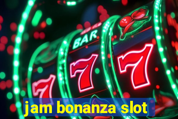 jam bonanza slot