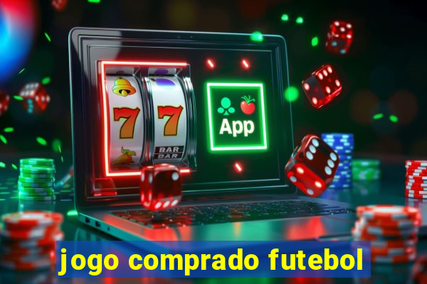 jogo comprado futebol