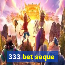 333 bet saque