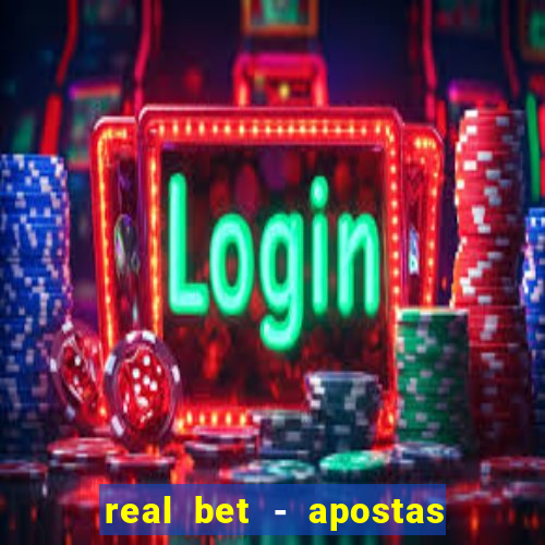 real bet - apostas esportivas e jogos online