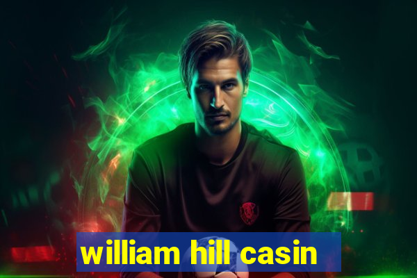 william hill casin