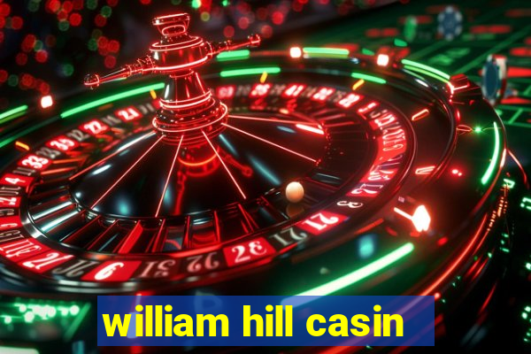 william hill casin