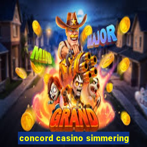 concord casino simmering