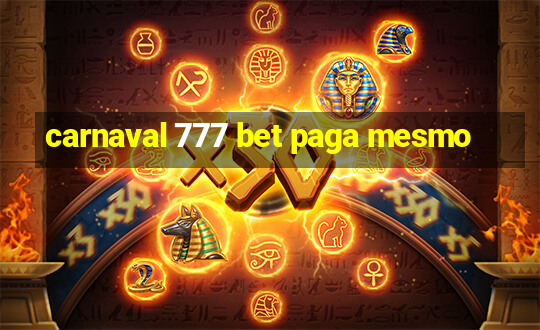 carnaval 777 bet paga mesmo