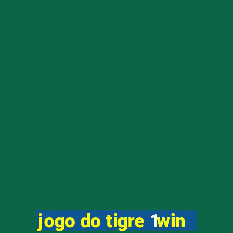 jogo do tigre 1win