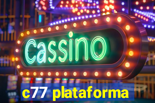 c77 plataforma