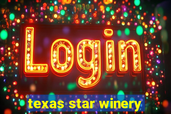 texas star winery