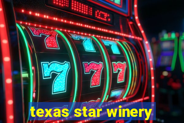 texas star winery