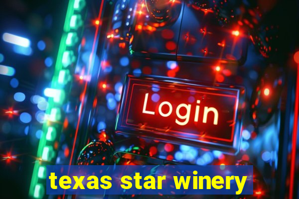 texas star winery