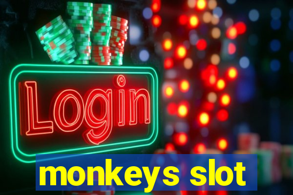 monkeys slot