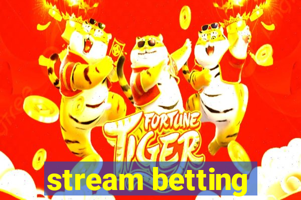 stream betting