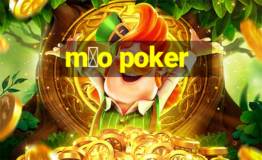 m茫o poker