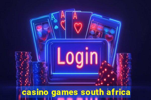 casino games south africa