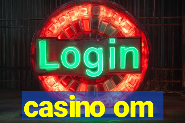 casino om