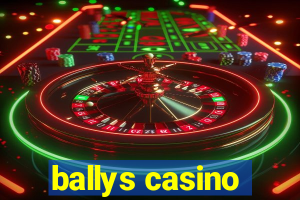 ballys casino